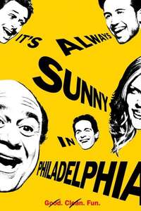 It's Always Sunny in Philadelphia - Posters