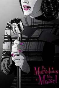 The Marvelous Mrs. Maisel - Posters