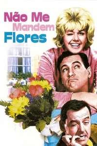 Send Me No Flowers - Poster