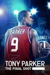 Tony Parker: The Final Shot