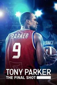 Tony Parker: The Final Shot - Posters