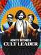 How to Become a Cult Leader : Season 1