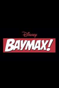 Baymax! - Posters