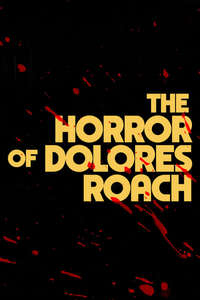 The Horror of Dolores Roach - Posters