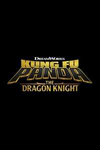 Kung Fu Panda: The Dragon Knight - Posters