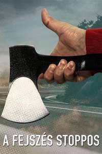 The Hatchet Wielding Hitchhiker - Poster