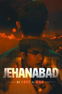 Jehanabad - Of Love & War - Posters