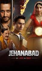 Jehanabad - Of Love & War