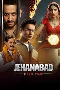 Jehanabad - Of Love & War - Posters