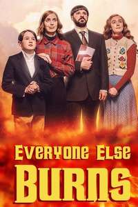 Everyone Else Burns - Posters