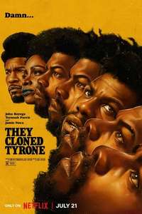 They Cloned Tyrone - Poster