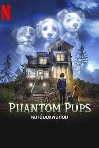 Phantom Pups - Poster