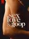 Sex  Love and Goop