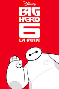 Big Hero 6 The Series - Posters