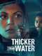 Thicker Than Water