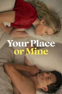 Your Place or Mine - Poster