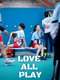 Love All Play