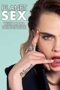 Planet Sex with Cara Delevingne - Posters
