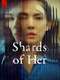 Shards of Her