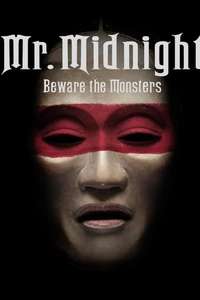 Mr. Midnight: Beware the Monsters - Posters