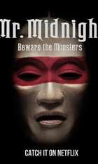 Mr. Midnight: Beware the Monsters