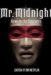 Mr. Midnight: Beware the Monsters