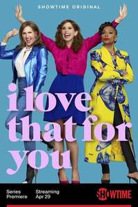 I Love That For You - Posters