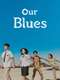 Our Blues