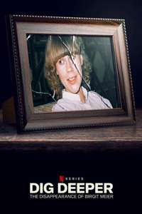 Dig Deeper: The Disappearance of Birgit Meier - Posters