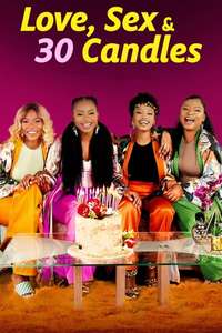 Love  Sex and 30 Candles - Posters