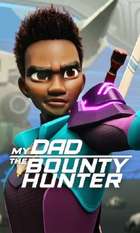 My Dad the Bounty Hunter