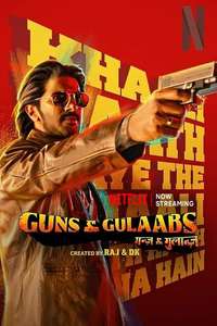 Guns & Gulaabs - Poster