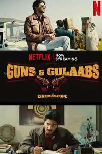 Guns & Gulaabs - Poster