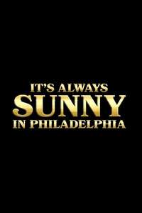 It's Always Sunny in Philadelphia - Posters