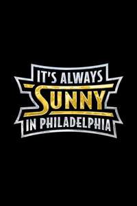 It's Always Sunny in Philadelphia - Posters