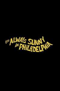 It's Always Sunny in Philadelphia - Posters
