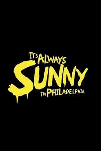 It's Always Sunny in Philadelphia - Posters