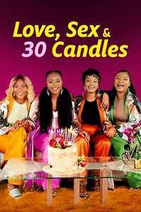 Love  Sex and 30 Candles - Posters
