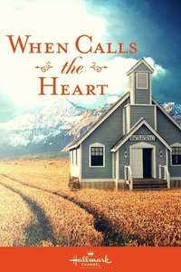 When Calls The Heart - Posters
