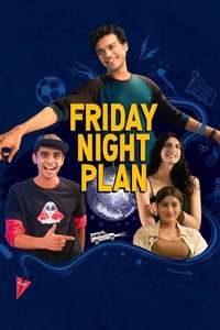 Friday Night Plan - Posters