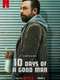 10 Days of a Good Man