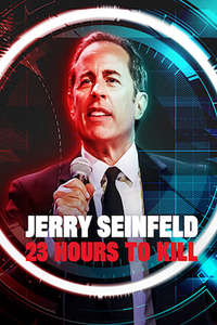 Jerry Seinfeld: 23 Hours To Kill - Poster