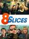 8 Slices