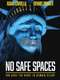 No Safe Spaces