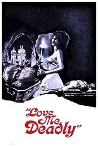 Love Me Deadly - Posters