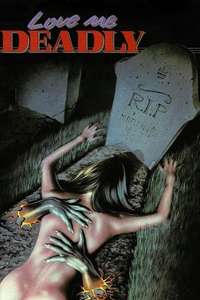 Love Me Deadly - Posters