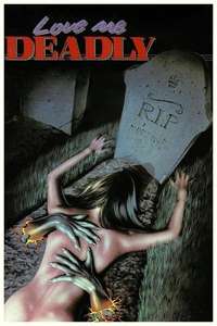 Love Me Deadly - Posters