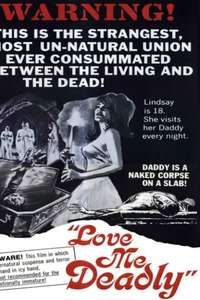 Love Me Deadly - Posters
