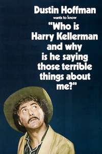 Who Is Harry Kellerman and Why Is He Saying Those Terrible Things About Me? - Posters