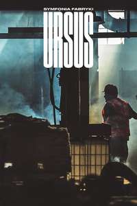 Symphony of the Ursus Factory - Poster